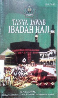 TANYA JAWAB IBADAH HAJI