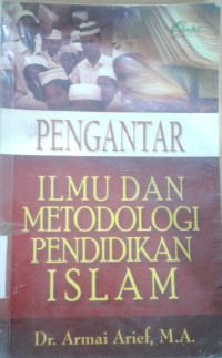 Pengantar Ilmu Metodologi Pendidikan Islam