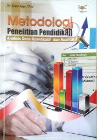 Metodologi penelitian pendidikan: analisis data kauntitatif dan kualitatif