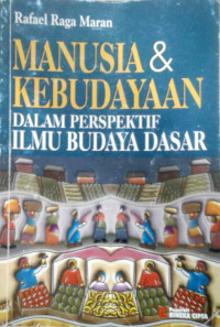 Manusia & Kebudayaan: dalam perspektif ilmu budaya sosial