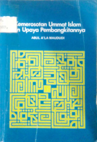 Kemerosotan ummat islam dan upaya pembangkitannya