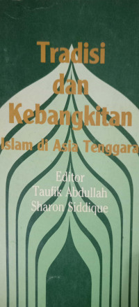 Tradisi dan Kebangkitan Islam di Asia Tenggara