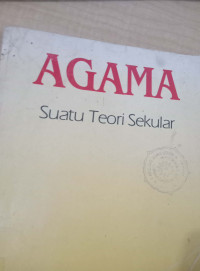 Agama Suatu Teori Sekular