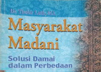 Masyarakat Madani Solusi Damai Dalam Perbedaan