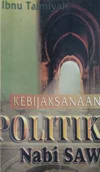 Kebijaksanaan Politik Nabi SAW