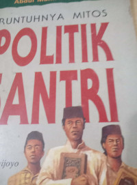 Runtuhnya Mitos Politik Santri