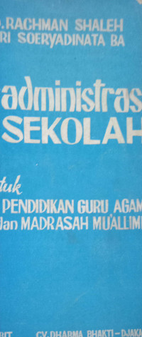 Administrasi Sekolah Untuk Pendidikan Guru, Agama Dan Madrasah Mu'allimin