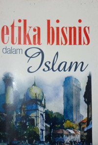 Etika Bisnis Dalam Islam