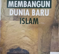 Membangun Dunia Baru Islam