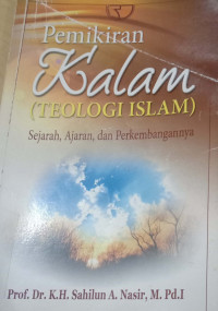 Pemikiran kalam (teologi islam): sejarah, ajaran, dan perkembangannya