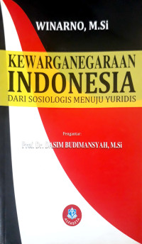 Kewarganegaraan Indonesia Dari Sosiologis Menuju Yuridis