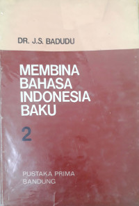 Membina Bahasa Indonesia baku 2