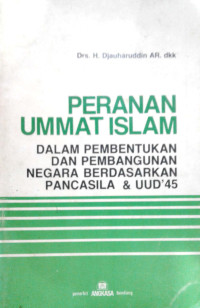 Peranan Umat Islam Dalam Pembentukan Dan Pembangunan Negara Berdasarkan Pancasila Dan UUD 45