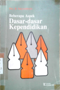 BEBERAPA ASPEK DASAR-DASAR KEPENDIDIKAN