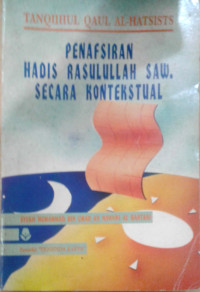 Penafsiran Hadis Rasulullah SAW. Secara Konterstual