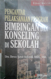 Pengantar Pelaksanaan Program Bimbingan Dan Konseling Di Sekolah