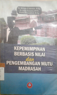 Kepemimpinan Berbasis Nilai dan Pengembangan Mutu Madrasah