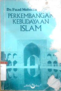 Perkembangan kebudayaan islam