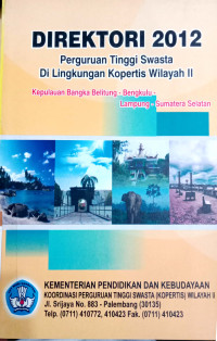 Direktori 2012 Perguruan Tinggi Swasta Di Lingkungan Kopertis Wilayah II