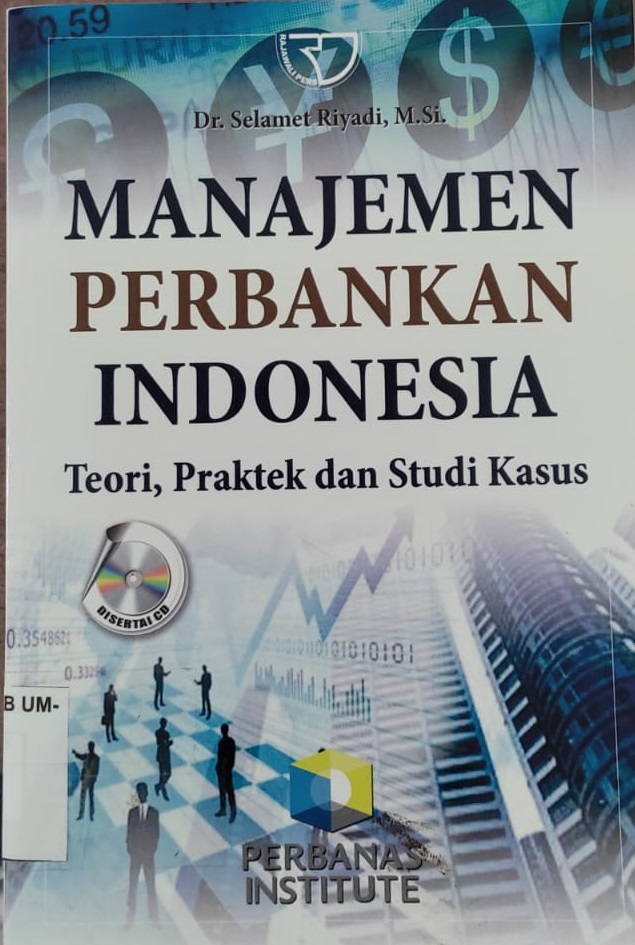Manajemen Perbankan Indonesia - Teori, Praktek dan Studi Kasus