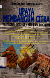 UPAYA MEMBANGUN CITRA : ARSITEKTUR, INTERIOR & SENI RUPA INDONESIA