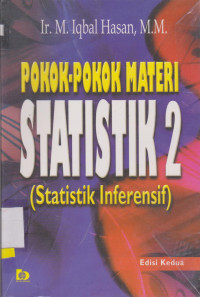 POKOK -POKOK MATERI STATISTIK 2 : STATISTIK INFERENSIF Edisi Kedua