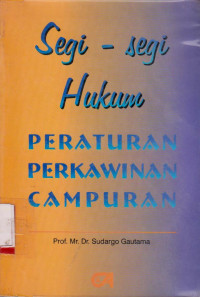 SEGI-SEGI HUKUM PERATURAN PERKAWINAN CAMPURAN: STAATTSBLAD 1898 NO. 158