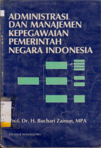 ADMINISTRASI DAN MANAJEMEN KEPEGAWAIAN PEMERINTAH NEGARA INDONESIA