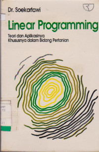 LINEAR PROGRAMMING : TEORI DAN APLIKASINYA KHUSUSNYA DALAM BIDANG PERTANIAN