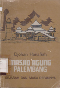 Image of MASJID AGUNG PALEMBANG SEJARAH DAN MASA DEPANNYA