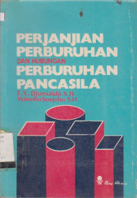 Image of PERJANJIAN PERBURUHAN DAN HUBUNGAN PERBURUHAN PANCASILA