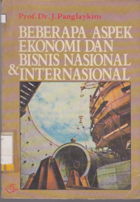 Image of BEBERAPA ASPEK EKONOMI DAN BISNIS NASIONAL & INTERNASIONAL