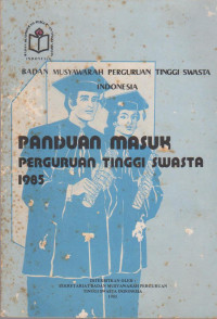 PANDUAN MASUK PERGURUAN TINGGI SWASTA 1985