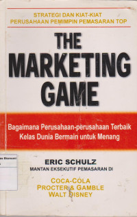 Marketing game: bagaimana perusahaan terbaik didunia bermain untuk menang