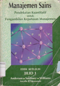 Manajemen sains: pendekatan kuantitatif untuk pengambilan keputusan manajemen edisi ketujuh jilid 1