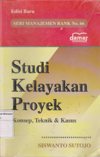 Studi kelayakan proyek: konsep, teknik & kasus Edisi Baru