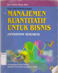 Manajemen kuantitatif untuk bisnis: operations research