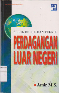 Seluk beluk dan teknik perdagangan luar negeri