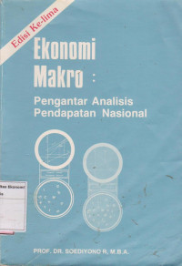 Ekonomi makro: pengantar analisis pendapatan nasional edisi kelima