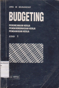 Budgeting - Perencanaan Kerja Pengkoordinasian kerja Pengawasan Kerja Edisi 1