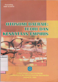 Image of Otonomi daerah: teori dan kenyataan empiris