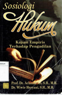 Image of Sosiologi hukum: kajian empiris terhadap pengadilan
