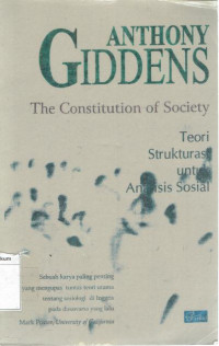 Image of Constitution of society: teori strukturasi untuk analisis sosial