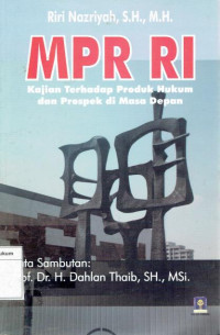 Image of MPR RI: kajian terhadap produk hukum dan prospek di masa depan