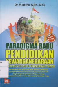 Paradigma Baru Pendidikan Kewarganegaraan: Panduan Kuliah di Perguruan Tinggi Edisi Ketiga