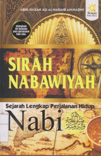 Sirah Nabawiyah: Sejarah Lengkap Nabi Muhammad SAW