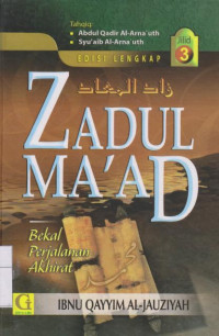 Zadul Ma'ad: bekal Perjalanan Akhirat Jilid 3