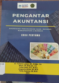 PENGANTAR AKUNTANSI - AkuntansiPerusahaan Jasa, Dagang, Manufaktur & Bumdes Edisi Pertama