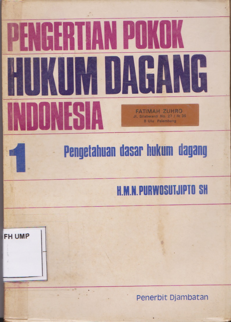 Pengertian Pokok Hukum Dagang Indonesia 1, Pengetahuan Dasar Hukum Dagang