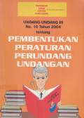 Undang-Undang RI No.10 Tahun 2004 Tentang Pembentukan Peraturan Perundang Undangan